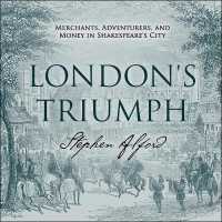 London's Triumph (9-Volume Set) : Merchants, Adventurers, and Money in Shakespeare's City （Unabridged）