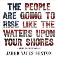 The People Are Going to Rise Like the Waters upon Your Shores (8-Volume Set) : A Story of American Rage （Unabridged）