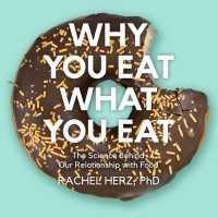 Why You Eat What You Eat (8-Volume Set) : The Science Behind Our Relationship with Food （1 UNA）