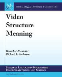 Video Structure Meaning (Synthesis Lectures on Information Concepts, Retrieval, and Services)