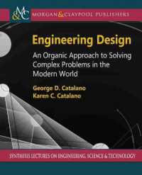 Engineering Design : An Organic Approach to Solving Complex Problems in the Modern World (Synthesis Lectures on Engineering, Science, and Technology)