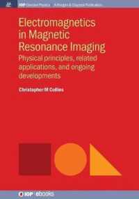 Electromagnetics in Magnetic Resonance Imaging : Physical Principles, Related Applications, and Ongoing Developments (Iop Concise Physics)