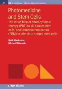Photomedicine and Stem Cells : The Janus Face of Photodynamic Therapy (PDT) to Kill Cancer Stem Cells, and Photobiomodulation (PBM) to Stimulate Normal Stem Cells (Iop Concise Physics)