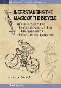 Understanding the Magic of the Bicycle : Basic Scientific Explanations of the Two-Wheeler's fascinating Behavior (Iop Concise Physics)
