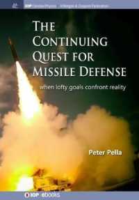 The Continuing Quest for Missile Defense : When Lofty Goals Confront Reality (Iop Concise Physics)