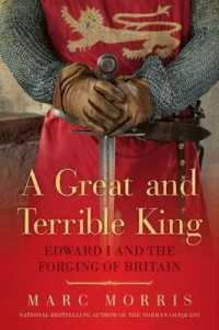 A Great and Terrible King : Edward I and the Forging of Britain
