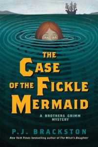 The Case of the Fickle Mermaid : A Brothers Grimm Mystery (Brothers Grimm Mysteries)