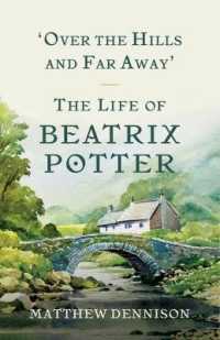 Over the Hills and Far Away : The Life of Beatrix Potter