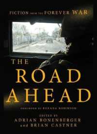 The Road Ahead : Fiction from the Forever War （Reprint）