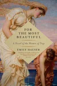 For the Most Beautiful : A Novel of the Women of Troy （Reprint）