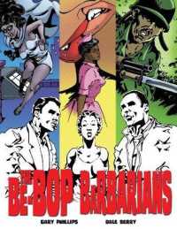 The Be-Bop Barbarians : Comic Book Bohemians to a 1950s Jazz Beat