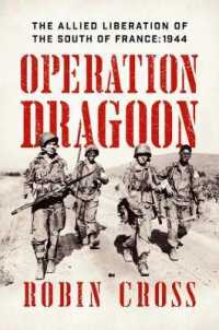 Operation Dragoon : The Allied Liberation of the South of France: 1944