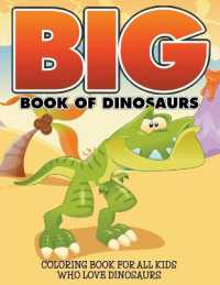 Big Book of Dinosaurs : Coloring Book for All Kids Who Love Dinosaurs