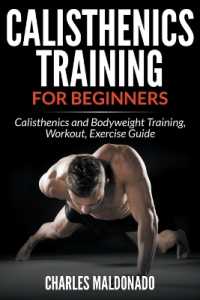Calisthenics Training for Beginners : Calisthenics and Bodyweight Train