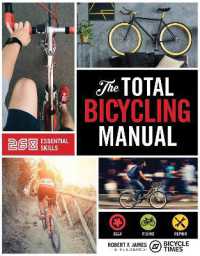 Total Bicycling Manual : 301 Tips for Two-Wheeled Fun (Total Manuals)