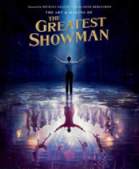 The Art and Making of the Greatest Showman （Not for Online）