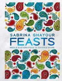 Feasts : Middle Eastern Food to Savor & Share