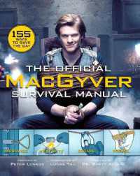 The Official Macgyver Survival Manual : 155 Ways to Save the Day