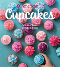 American Girl Cupcakes : Delicious Treats to Bake and Share