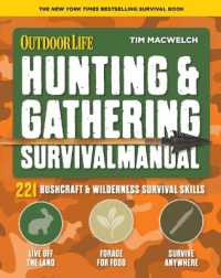 Hunting and Gathering Survival Manual : 221 Primitive and Wilderness Survival Skills