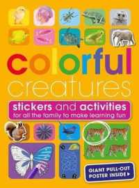 Colourful Creatures : With Stickers and Activities to Make Family Learning Fun