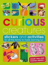 Curious Creatures : With Stickers and Activities to Make Family Learning Fun
