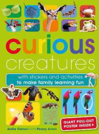 Curious Creatures : With Stickers and Activities to Make Family Learning Fun