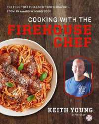 Cooking with the Firehouse Chef : The Food that Fuels New York's Bravest