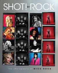 SHOT! by Rock : The Photography of Mick Rock