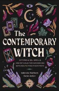 The Contemporary Witch : 12 Types & 50+ Spells and Rituals for Advancing Witches to Find Their Path