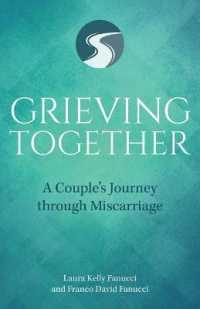 Grieving Together : A Couple's Journey through Miscarriage