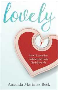 Lovely : How I Learned to Embrace the Body God Gave Me