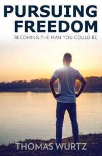 Pursuing Freedom : Becoming the Man You Could Be