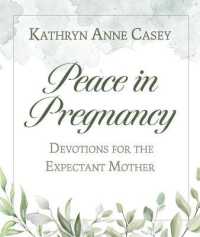 Peace in Pregnancy : Devotions for the Expectant Mother