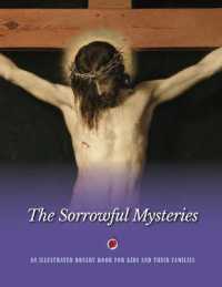 The Sorrowful Mysteries : An Illustrated Rosary Book for Kids and Their Families (An Illustrated Rosary Book for Kids and Their Families)
