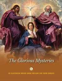 The Glorious Mysteries : An Illustrated Rosary Book for Kids and Their Families (An Illustrated Rosary Book for Kids and Their Families)