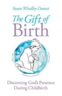 The Gift of Birth : Discerning God's Presence during Childbirth