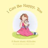 I Can Be Happy Too : A Book about Attitudes