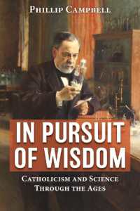 In Pursuit of Wisdom : Catholicism and Science through the Ages