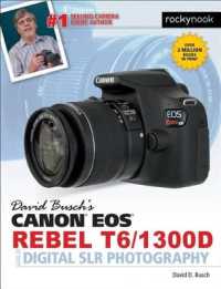 David Busch's Canon EOS Rebel T6/1300D Guide to Digital SLR Photography