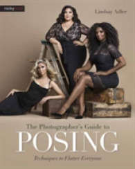 The Photographer's Guide to Posing : Techniques to Flatter Everyone