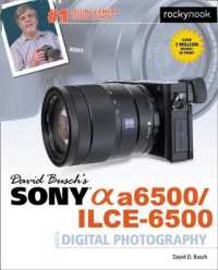 David Busch's Sony Alpha a6500/ILCE-6500 Guide to Digital Photography