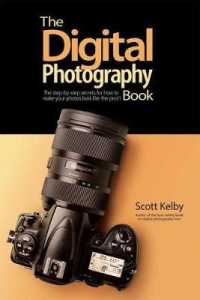The Digital Photography Book : The Step-by-Step Secrets for how to Make Your Photos Look Like the Pros