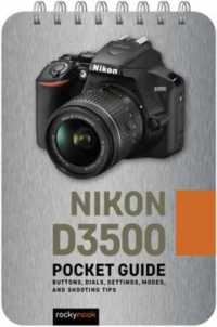 Nikon D3500 Pocket Guide (The Pocket Guide Series for Photographers)