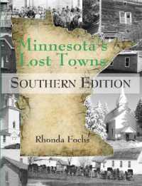 Minnesota's Lost Towns Southern Edition Volume 4 (Minnesota's Lost Towns)