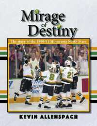 Mirage of Destiny : The Story of the 1990-91 Minnesota North Stars