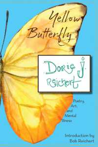 Yellow Butterfly : A Creative Talent's Struggle with Mental Illness