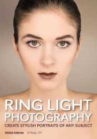 Ring Light Photography : Create Stylish Portraits of Any Subject