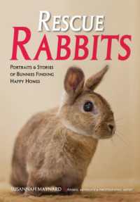 Rescue Rabbits : Portraits & Stories of Bunnies Finding Happy Homes