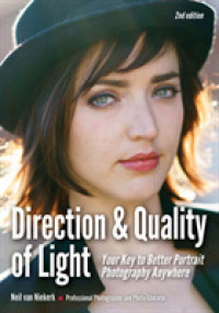The New Direction & Quality of Light : Your Key to Better Portrait Photography Anywhere （2ND）